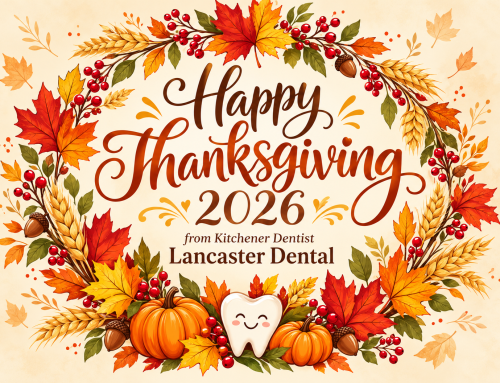 Happy Thanksgiving 2026 from Kitchener Dentist Lancaster Dental